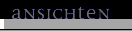 Ansichten